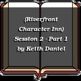 (Riverfront Character Inn) Session 2 - Part 1