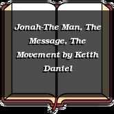 Jonah-The Man, The Message, The Movement