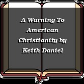 A Warning To American Christianity