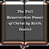 The Full Resurrection Power of Christ