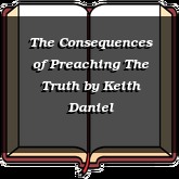 The Consequences of Preaching The Truth