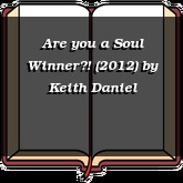 Are you a Soul Winner?! (2012)