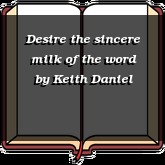 Desire the sincere milk of the word