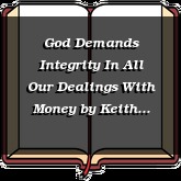 God Demands Integrity In All Our Dealings With Money