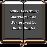 (2008 USA Tour) Marriage! The Scriptures!