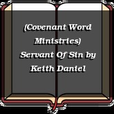 (Covenant Word Ministries) Servant Of Sin