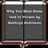 Why You Must Know God In Person