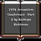 1974 Jerusalem Conference - Part 2