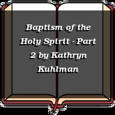 Baptism of the Holy Spirit - Part 2