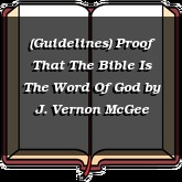 (Guidelines) Proof That The Bible Is The Word Of God