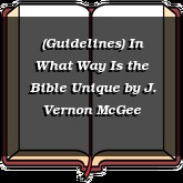 (Guidelines) In What Way Is the Bible Unique