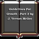 Guidelines For Growth - Part 3