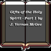 Gifts of the Holy Spirit - Part 1