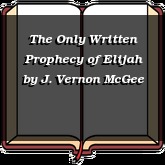The Only Written Prophecy of Elijah