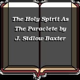 The Holy Spirit As The Paraclete