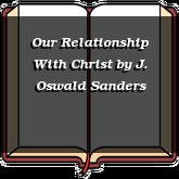 Our Relationship With Christ