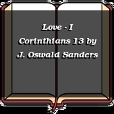 Love - I Corinthians 13