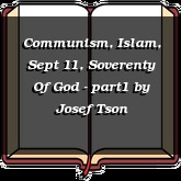 Communism, Islam, Sept 11, Soverenty Of God - part1