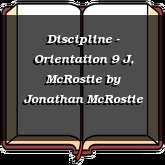 Discipline - Orientation 9 J, McRostie