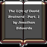 The Life of David Brainerd - Part. 1