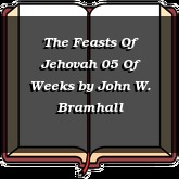The Feasts Of Jehovah 05 Of Weeks