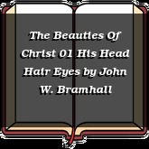 The Beauties Of Christ 01 His Head Hair Eyes