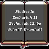 Studies In Zechariah 11 Zechariah 12: