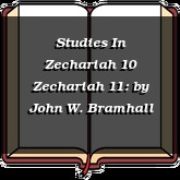 Studies In Zechariah 10 Zechariah 11: