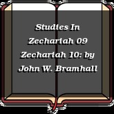 Studies In Zechariah 09 Zechariah 10: