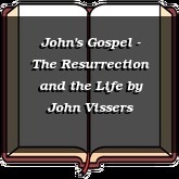 John's Gospel - The Resurrection and the Life
