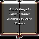 John's Gospel - Long Distance Miracles