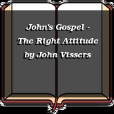 John's Gospel - The Right Attitude