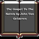 The Gospel To The Saints
