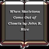 When Skeletons Come Out of Closets