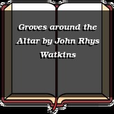 Groves around the Altar
