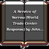A Service of Sorrow (World Trade Center Response)