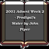 2001 Advent Week 2 - Prodigal's Sister