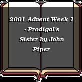 2001 Advent Week 1 - Prodigal's Sister