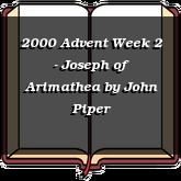 2000 Advent Week 2 - Joseph of Arimathea