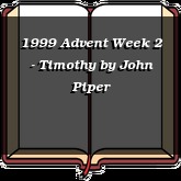 1999 Advent Week 2 - Timothy