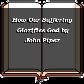 How Our Suffering Glorifies God