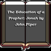 The Education of a Prophet: Jonah