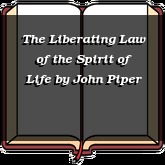 The Liberating Law of the Spirit of Life