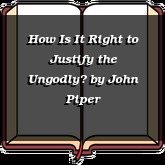 How Is It Right to Justify the Ungodly?