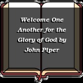 Welcome One Another for the Glory of God