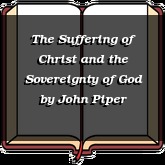 The Suffering of Christ and the Sovereignty of God