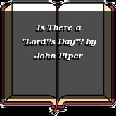 Is There a "Lords Day"?