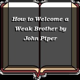 How to Welcome a Weak Brother