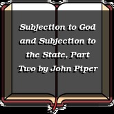 Subjection to God and Subjection to the State, Part Two