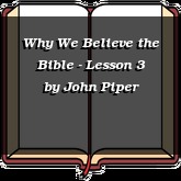 Why We Believe the Bible - Lesson 3